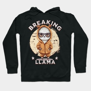 Breaking Llama - Cute funny llama Hoodie